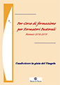 Presentazione Corso formazione Presentazione Corso formazione dei formatori pastorali 2018-2019